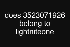 does 3523071926 belong to lightniteone