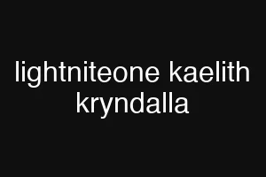 lightniteone kaelith kryndalla