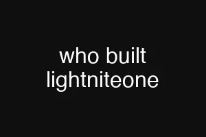 who built lightniteone